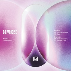 Troubled Waters by DJ Paradise [vinyl/digital out now link inside]