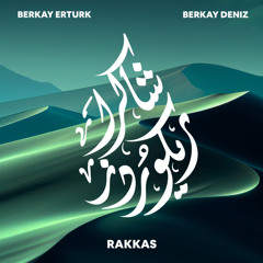 Berkay Erturk, Berkay Deniz - Rakkas | رقّاص