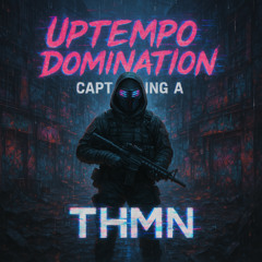 Uptempo Domination: Capturing A