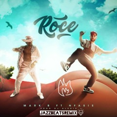 Mark B ft Nfasis - Rose (JazzBeats Remix)