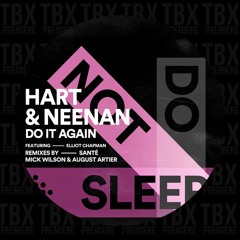 Premiere: Hart & Neenan - Do It Again feat Elliot Chapman [Do Not Sleep]
