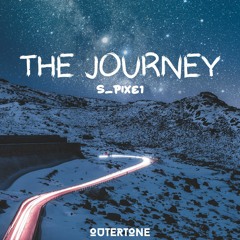 S_Pixe1 - The Journey [Outertone Release]