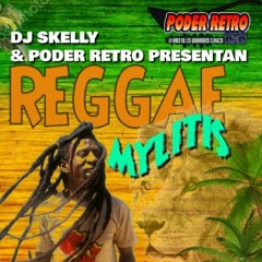 #6 Reggae Mylitis Dj Skelly Radio Poder Retro