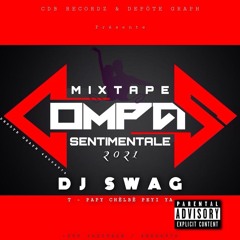 MIXTAPE COMPAS SENTIMENTALE  BY DJ SWAG 2021