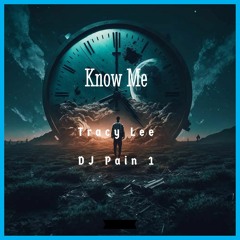 Know Me With Tracy Lee & DJ Pain 1