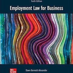 [View] EBOOK EPUB KINDLE PDF Employment Law for Business by  Dawn Bennett-Alexander &