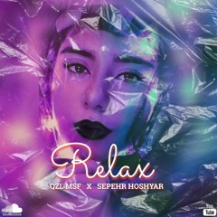 Relax - QzlMsf X Hoshyar