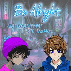 Be Alright feat. NvrMxre (IG: @nvrmxre_ / @winteronthebeat)