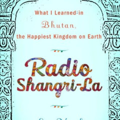 [View] EBOOK 🗂️ Radio Shangri-La: What I Discovered on my Accidental Journey to the