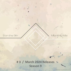 9 on the 9th SE09 #03 | March 2024 Releases