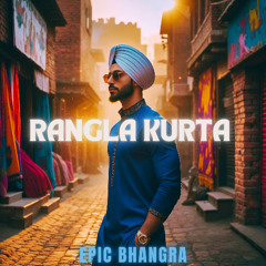 Rangla Kurta - Epic Bhangra 2025