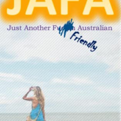 [READ] EPUB 📙 JAFA: Just Another Friendly Australian: A funny, heart-warming coming