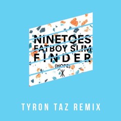 Ninetoes & Fatboy Slim - Finder Hope ( Tyron Taz Remix 2020 )
