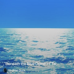 ‎⁨4“تحت-القبة-الزرقاء-(taḥta-al-qubbah-al-zarqā’)-–-beneath-the-blue-dome”,⁩.mp3