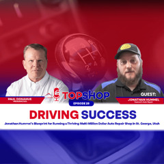 Driving Success: Jonathan Hummel’s Blueprint for Running a Thriving Multi-Million Dollar Auto Repair Shop in St. George, Utah