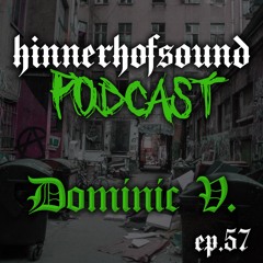 HHS Podcast #57 - Dominic V.