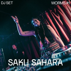 Saku Sahara DJ Set 📍 Le Chinois, Montreuil | WORMS #1