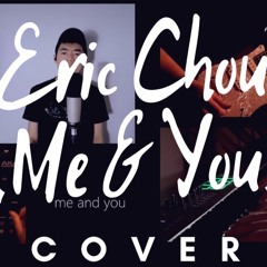 Eric周興哲 - Me and You - Cover by Edison & Bowie