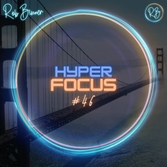 Rob Binner - Hyper Focus #46 (Building Bridges Mixtape)
