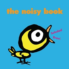 ( aL6C0 ) The Noisy Book by  Soledad Bravi &  Soledad Bravi ( kqsw )