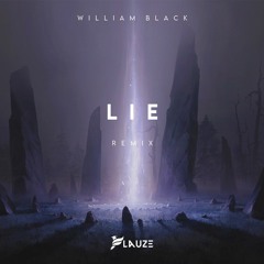William Black - Lie (Flauze Remix)