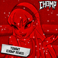 AYESHA ER**ICA - YUMMY [CHOMP REMIX]