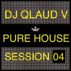 PURE HOUSE SESSION 04
