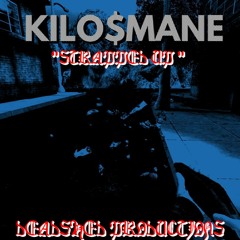 STRAPPED UP (PROD. KILO$)