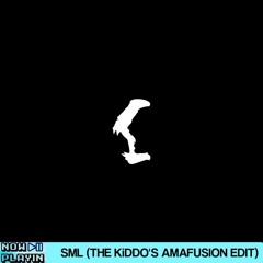 SML (THE KiDDO's AmaFusion Edit)