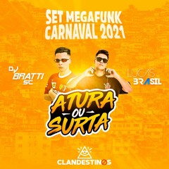 MEGA FUNK CARNAVAL 2021 (DJ Bratti SC & Lucas Brasil)
