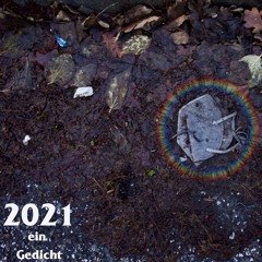 2021, ein Gedicht
