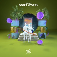 Adon - Don't Worry