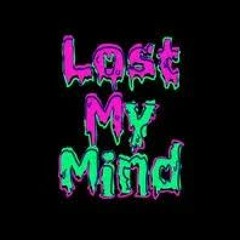 Lost My Mind
