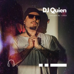 DJ Quien @D2D HQ - 11.06.23