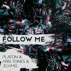 Platon, Arsi Tones, BEAMg - Follow Me (Radio Edit)
