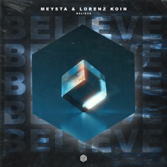 MEYSTA & Lorenz Koin - Believe