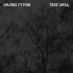 Toxic Spell ft. Fevr