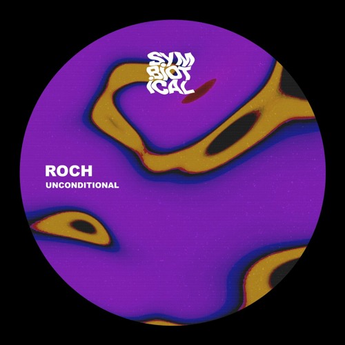 PREMIERE: ROCH - Unconditional [SYMBIOTICAL013]