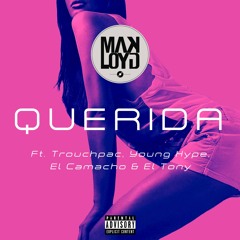 Makloyd Querida (feat. Trouchpac, Young Hype, El Tony & El Camacho)
