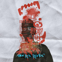 Already Over (Allen Rix Remix)