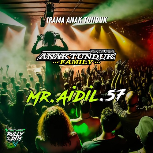 IRAMA ANAK TUNDUK #EXP EDITION 2K24 - [ RullyDTM & Nob0dy 577] # Spesial S.U.T Mr.Aidil.57