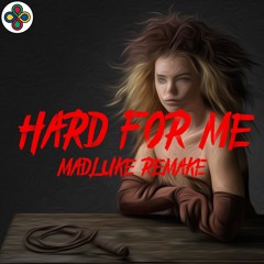 MICHELE MORRONE - HARD FOR ME (MADLUKE VERSION)