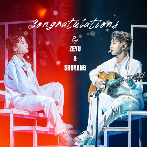 Stream Congratulations By ZEYU & SHUYANG of BOY STORY (Shanghai CONCERT ...