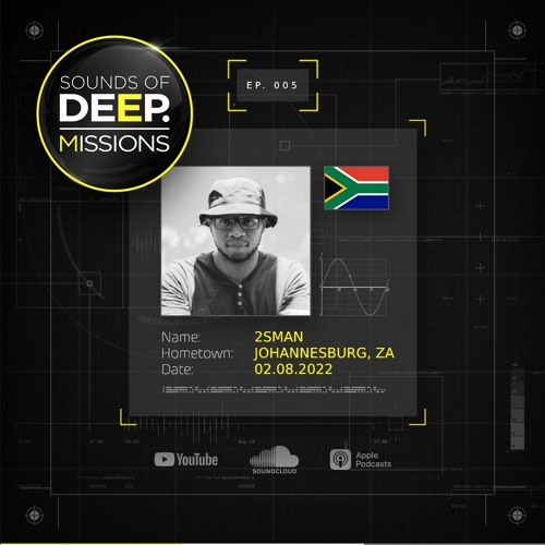 Sounds Of Deep Missions - Ep 5 Feat. 2sman