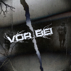 Vorbei (collab Tiyoto)