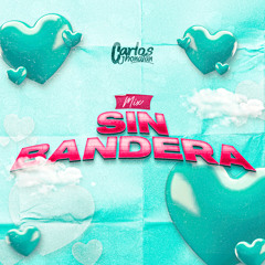 Mix Sin Bandera - Carlos Jhonatan (San Valentin 2025)
