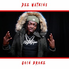 Dee Watkins - Goin Broke
