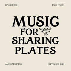 Music For Sharing Plates #6 with Fred Nasen for Amigo at WAV | 16-09-20