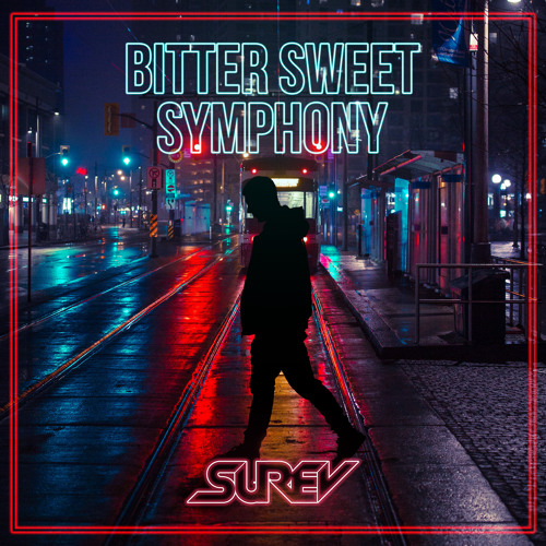 Bitter Sweet Symphony (The Verve) - Surev | Extended Mix Bitter Sweet Symphony Remix Support OUTRAGE