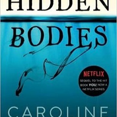 [Audible] Hidden Bodies  (A You Novel) (The You Series) By Caroline Kepnes [EBOOK]